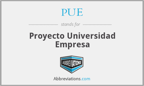 PUE - Proyecto Universidad Empresa