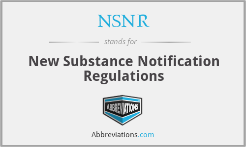 NSNR - New Substance Notification Regulations