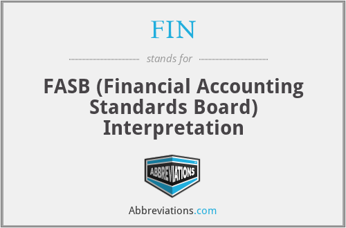FIN - FASB (Financial Accounting Standards Board) Interpretation