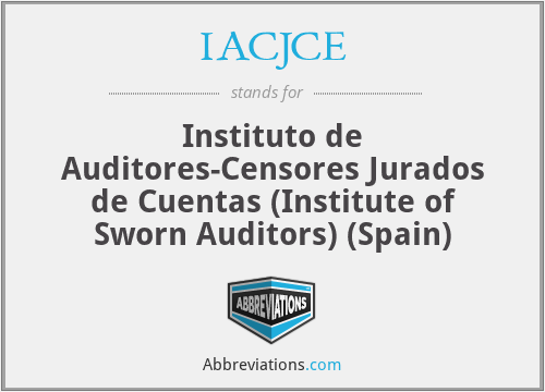 IACJCE - Instituto de Auditores-Censores Jurados de Cuentas (Institute of Sworn Auditors) (Spain)