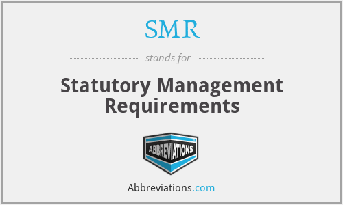 SMR - Statutory Management Requirements