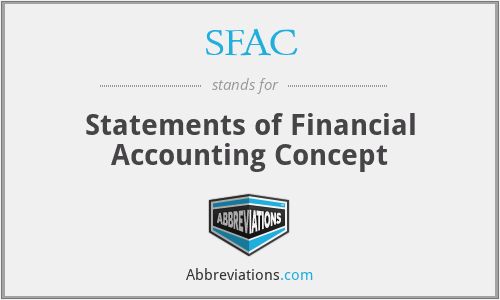 SFAC - Statements of Financial Accounting Concept