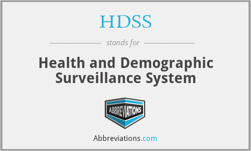 HDSS - Health and Demographic Surveillance System