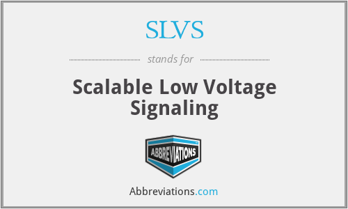 SLVS - Scalable Low Voltage Signaling