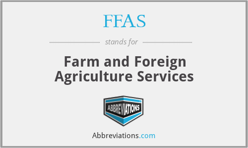 FFAS - Farm and Foreign Agriculture Services