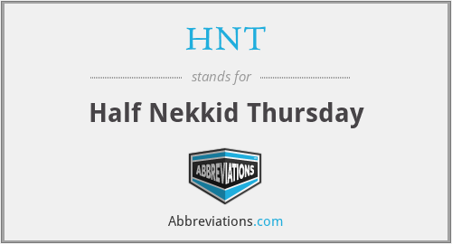HNT - Half Nekkid Thursday