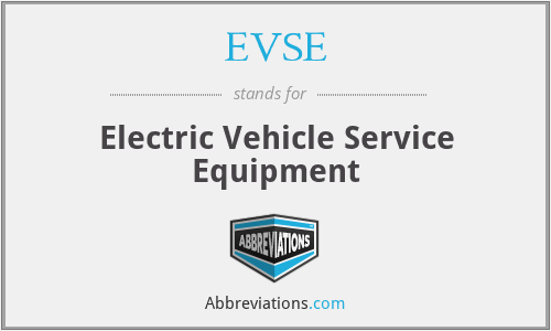 EVSE - Electric Vehicle Service Equipment
