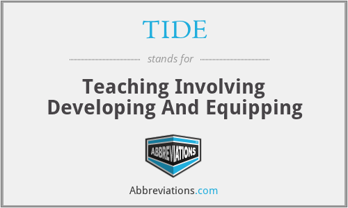 TIDE - Teaching Involving Developing And Equipping