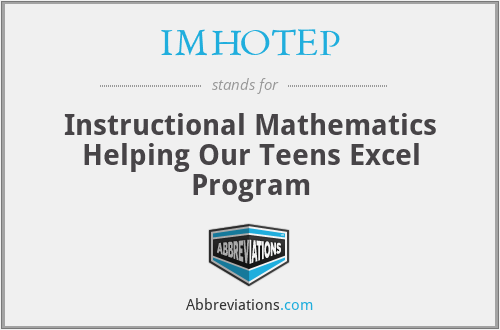 IMHOTEP - Instructional Mathematics Helping Our Teens Excel Program