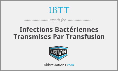 IBTT - Infections Bactériennes Transmises Par Transfusion