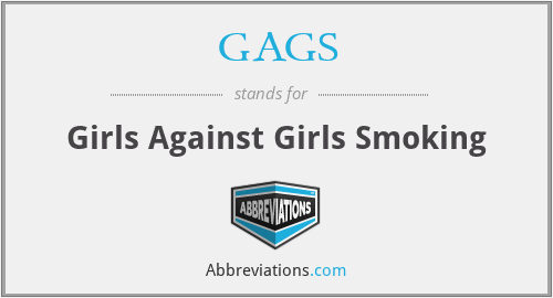 GAGS - Girls Against Girls Smoking