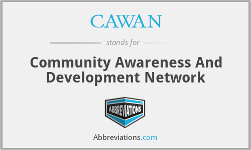 CAWAN - Community Awareness And Development Network