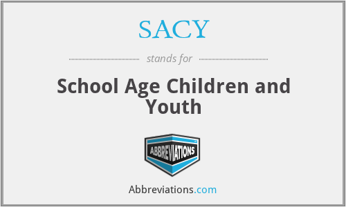 SACY - School Age Children and Youth