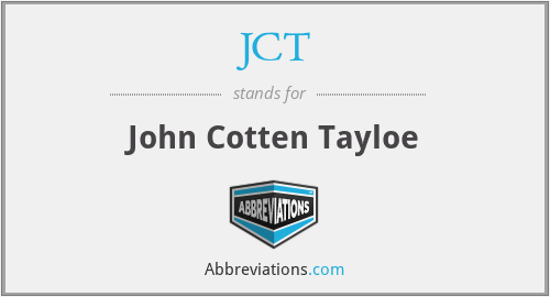 JCT - John Cotten Tayloe
