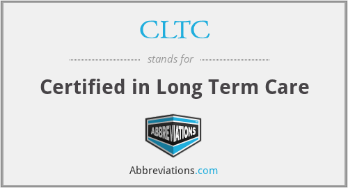 CLTC - Certified in Long Term Care