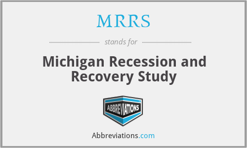 MRRS - Michigan Recession and Recovery Study