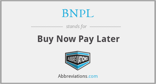 BNPL - Buy Now Pay Later