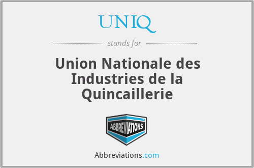 UNIQ - Union Nationale des Industries de la Quincaillerie