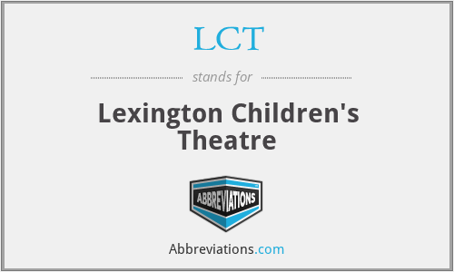 LCT - Lexington Children's Theatre
