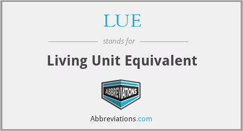 LUE - Living Unit Equivalent
