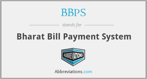 BBPS - Bharat Bill Payment System