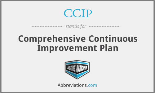 CCIP - Comprehensive Continuous Improvement Plan