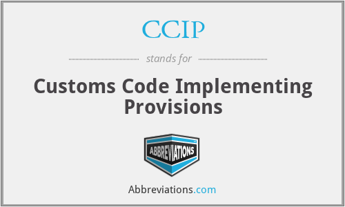 CCIP - Customs Code Implementing Provisions