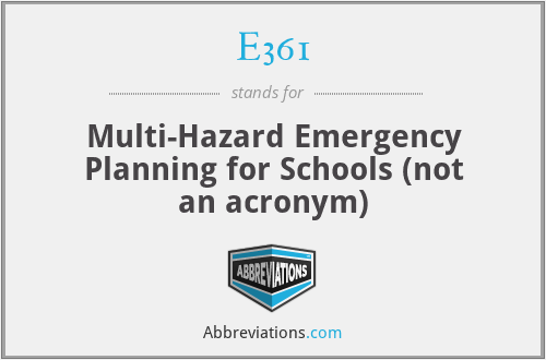 E361 - Multi-Hazard Emergency Planning for Schools (not an acronym)