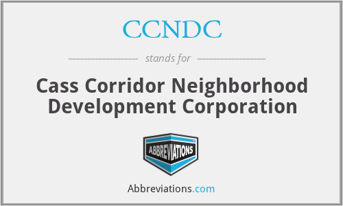 CCNDC - Cass Corridor Neighborhood Development Corporation