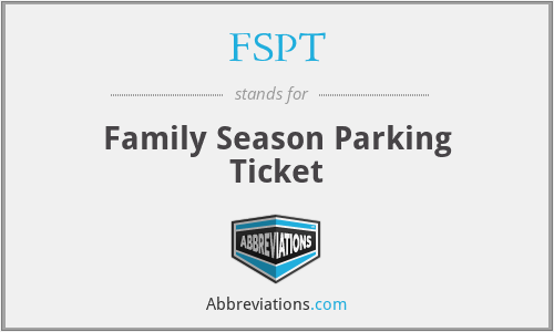 FSPT - Family Season Parking Ticket