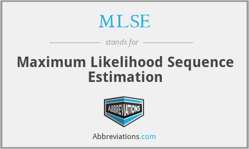MLSE - Maximum Likelihood Sequence Estimation
