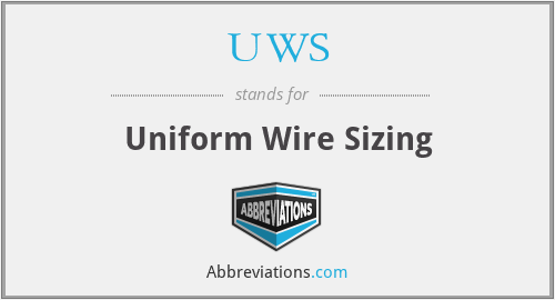 UWS - Uniform Wire Sizing