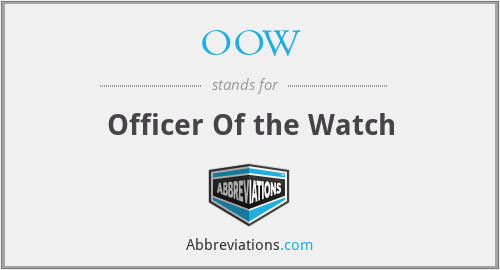 OOW - Officer Of the Watch