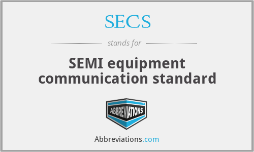 SECS - SEMI equipment communication standard