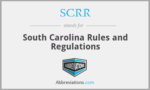 SCRR - South Carolina Rules and Regulations