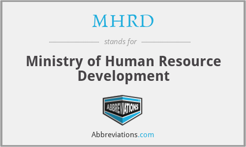 MHRD - Ministry of Human Resource Development