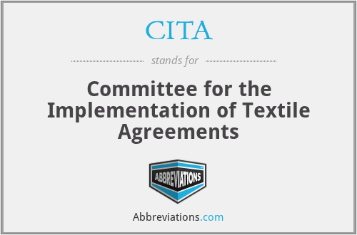 CITA - Committee for the Implementation of Textile Agreements