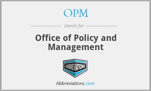 OPM - Office of Policy and Management