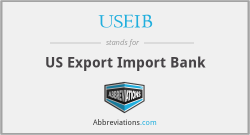 USEIB - US Export Import Bank