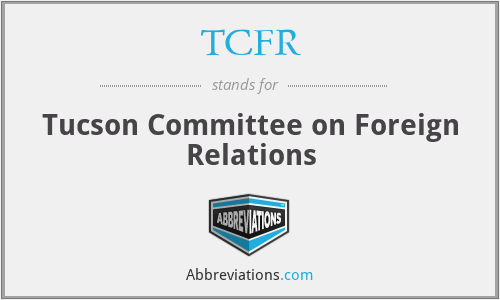 TCFR - Tucson Committee on Foreign Relations