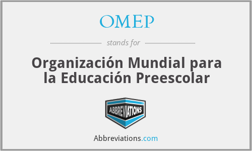 OMEP - Organización Mundial para la Educación Preescolar