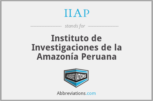IIAP - Instituto de Investigaciones de la Amazonía Peruana