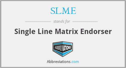 SLME - Single Line Matrix Endorser