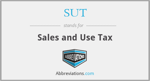 SUT - Sales and Use Tax