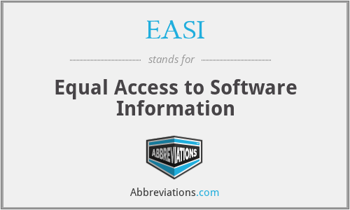EASI - Equal Access to Software Information