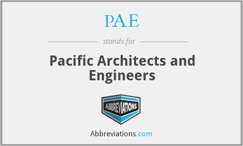 PAE - Pacific Architects and Engineers