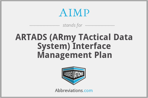 AIMP - ARTADS (ARmy TActical Data System) Interface Management Plan