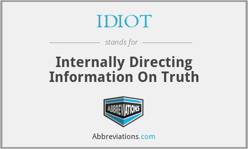 IDIOT - Internally Directing Information On Truth