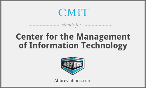 CMIT - Center for the Management of Information Technology