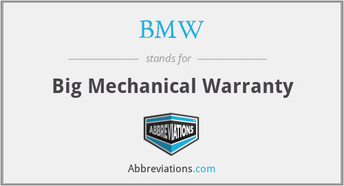 BMW - Big Mechanical Warranty